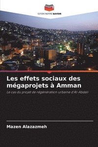 bokomslag Les effets sociaux des mgaprojets  Amman