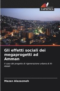 bokomslag Gli effetti sociali dei megaprogetti ad Amman