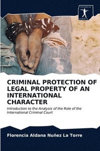bokomslag Criminal Protection of Legal Property of an International Character