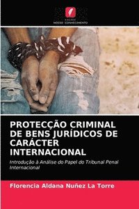 bokomslag Proteco Criminal de Bens Jurdicos de Carcter Internacional