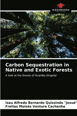 Carbon Sequestration in Native and Exotic Forests 1