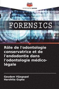 bokomslag Rôle de l'odontologie conservatrice et de l'endodontie dans l'odontologie médico-légale