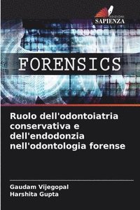 bokomslag Ruolo dell'odontoiatria conservativa e dell'endodonzia nell'odontologia forense