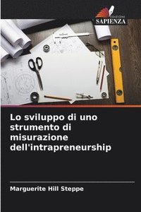 bokomslag Lo sviluppo di uno strumento di misurazione dell'intrapreneurship