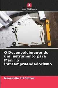 bokomslag O Desenvolvimento de um Instrumento para Medir o Intraempreendedorismo