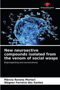 bokomslag New neuroactive compounds isolated from the venom of social wasps