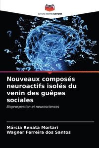 bokomslag Nouveaux composs neuroactifs isols du venin des gupes sociales
