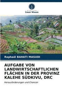 bokomslag Aufgabe Von Landwirtschaftlichen Flchen in Der Provinz Kalehe Sdkivu, Drc