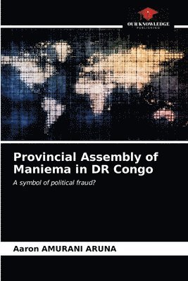 bokomslag Provincial Assembly of Maniema in DR Congo