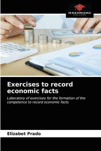 bokomslag Exercises to record economic facts