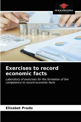 bokomslag Exercises to record economic facts