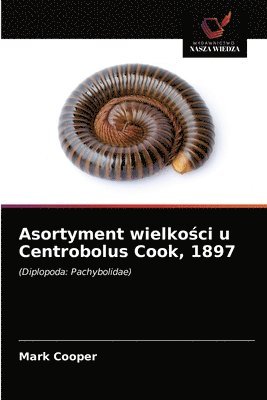 bokomslag Asortyment wielko&#347;ci u Centrobolus Cook, 1897