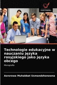 bokomslag Technologie edukacyjne w nauczaniu j&#281;zyka rosyjskiego jako j&#281;zyka obcego