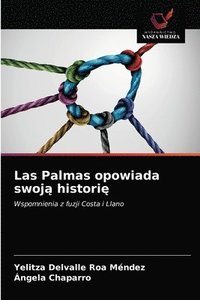 bokomslag Las Palmas opowiada swoj&#261; histori&#281;