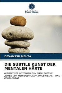bokomslag Die Subtile Kunst Der Mentalen Hrte