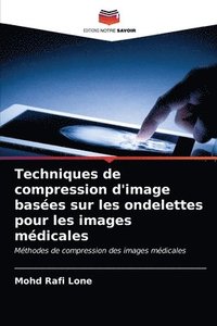 bokomslag Techniques de compression d'image bases sur les ondelettes pour les images mdicales