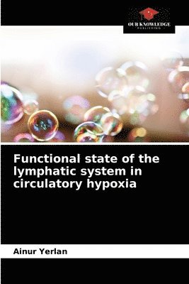 Functional state of the lymphatic system in circulatory hypoxia 1