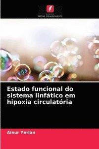bokomslag Estado funcional do sistema linftico em hipoxia circulatria