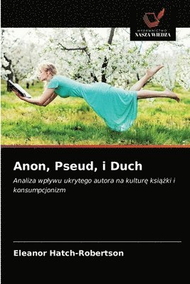 Anon, Pseud, i Duch 1