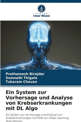 bokomslag Ein System zur Vorhersage und Analyse von Krebserkrankungen mit DL Algo