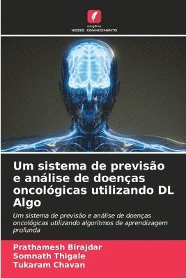 Um sistema de previsão e análise de doenças oncológicas utilizando DL Algo 1