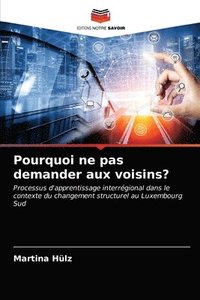 bokomslag Pourquoi ne pas demander aux voisins?