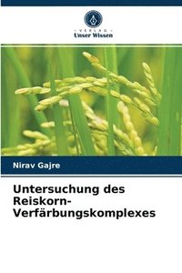 bokomslag Untersuchung des Reiskorn-Verfarbungskomplexes