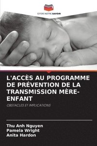 bokomslag L'Accs Au Programme de Prvention de la Transmission Mre-Enfant