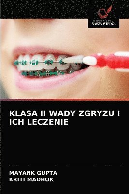 bokomslag Klasa II Wady Zgryzu I Ich Leczenie