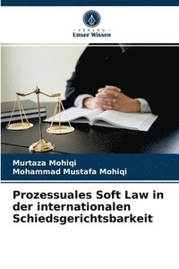 bokomslag Prozessuales Soft Law in der internationalen Schiedsgerichtsbarkeit