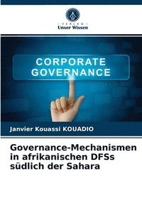 bokomslag Governance-Mechanismen in afrikanischen DFSs sudlich der Sahara