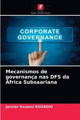 Mecanismos de governanca nas DFS da Africa Subsaariana 1