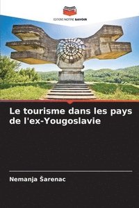 bokomslag Le tourisme dans les pays de l'ex-Yougoslavie