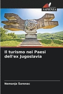 bokomslag Il turismo nei Paesi dell'ex Jugoslavia