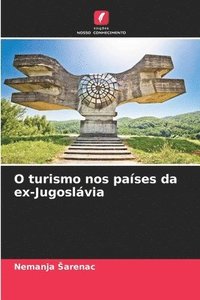 bokomslag O turismo nos pases da ex-Jugoslvia