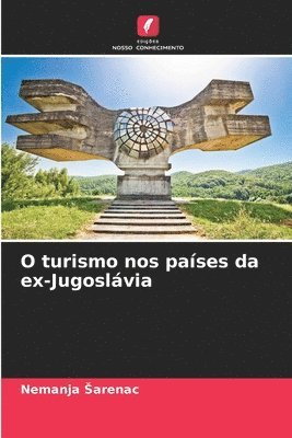 bokomslag O turismo nos países da ex-Jugoslávia