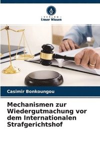 bokomslag Mechanismen zur Wiedergutmachung vor dem Internationalen Strafgerichtshof