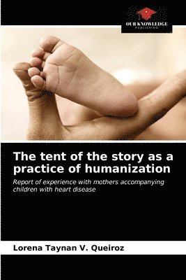 The tent of the story as a practice of humanization 1