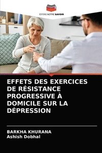 bokomslag Effets Des Exercices de Rsistance Progressive  Domicile Sur La Dpression
