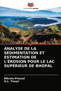 bokomslag Analyse de la Sdimentation Et Estimation de l'rosion Pour Le Lac Suprieur de Bhopal