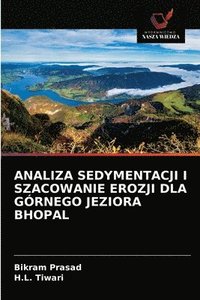 bokomslag Analiza Sedymentacji I Szacowanie Erozji Dla Grnego Jeziora Bhopal