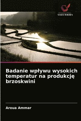 bokomslag Badanie wplywu wysokich temperatur na produkcj&#281; brzoskwini