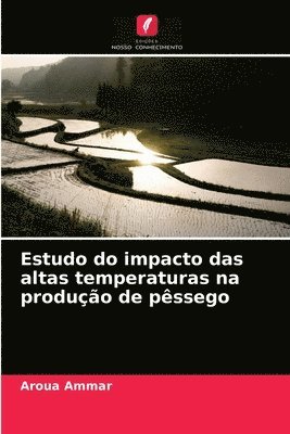 bokomslag Estudo do impacto das altas temperaturas na produo de pssego