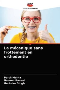 bokomslag La mcanique sans frottement en orthodontie