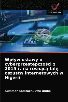 Wplyw ustawy o cyberprzest&#281;pczo&#347;ci z 2015 r. na rosn&#261;c&#261; fal&#281; oszustw internetowych w Nigerii 1