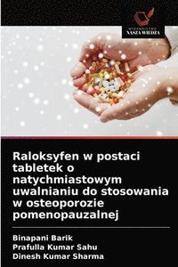 bokomslag Raloksyfen w postaci tabletek o natychmiastowym uwalnianiu do stosowania w osteoporozie pomenopauzalnej