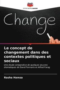 bokomslag Le concept de changement dans des contextes politiques et sociaux