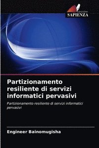 bokomslag Partizionamento resiliente di servizi informatici pervasivi