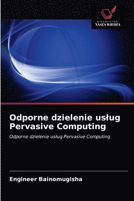 bokomslag Odporne dzielenie uslug Pervasive Computing