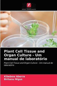bokomslag Plant Cell Tissue and Organ Culture - Um manual de laboratrio